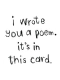 I Wrote You a Poem Card