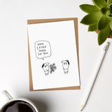 I Killed These For You Card