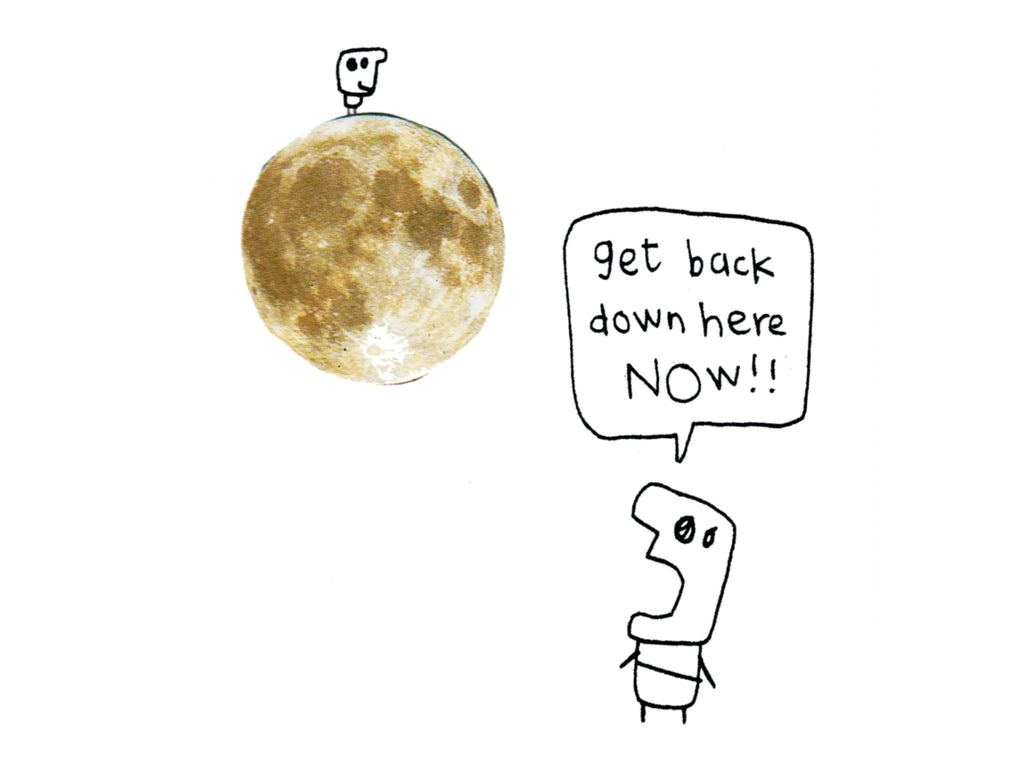 Shouting Get Down off the Moon Card | Funny Greeting Card for Friend
