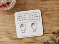 Still In a Mood Coaster | Funny Coaster Gift for Friend
