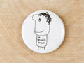 Secretly Drunk Badge | Funny Badge Gift for Friend