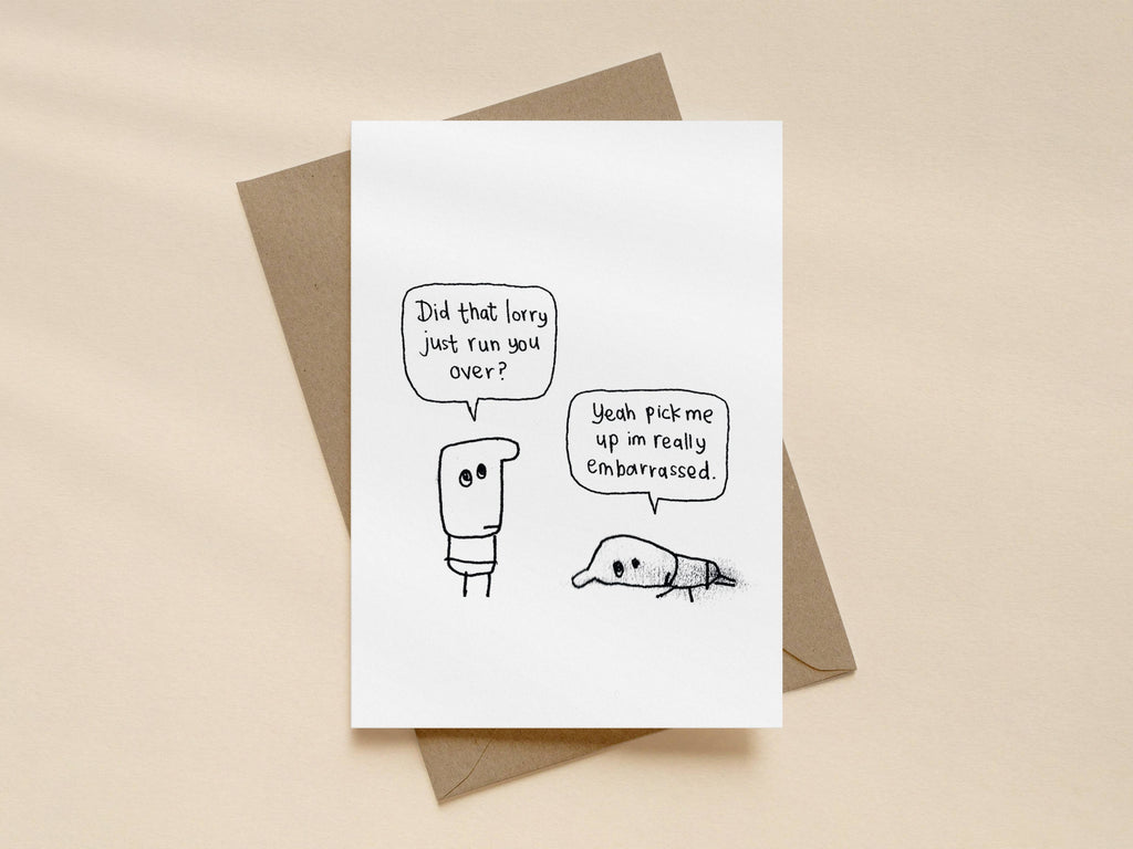 Really Embarrassed Got Run Over Card | Funny Get Well Soon Card for Friend