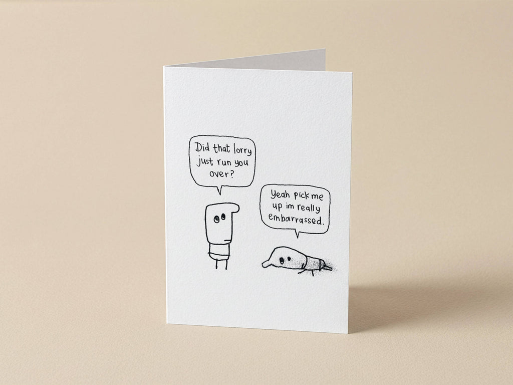 Really Embarrassed Got Run Over Card | Funny Get Well Soon Card for Friend