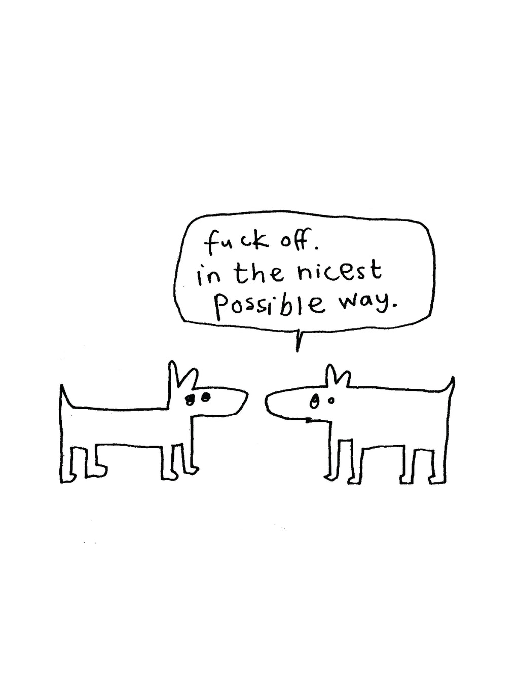 Fuck Off In The Nicest Possible Way Dog Card