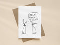 Still Be My Friend Card | Funny Greeting Card for Friend