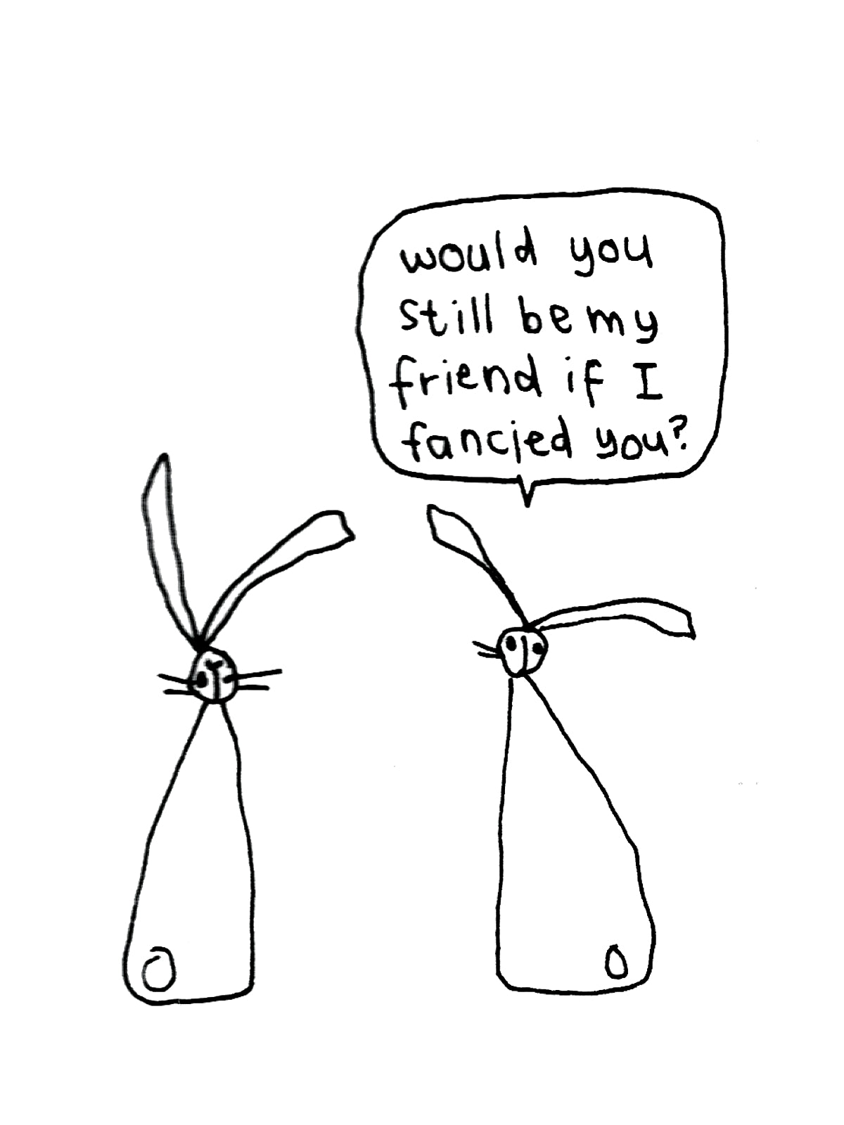 Still Be My Friend If I Fancied You Rabbits Card