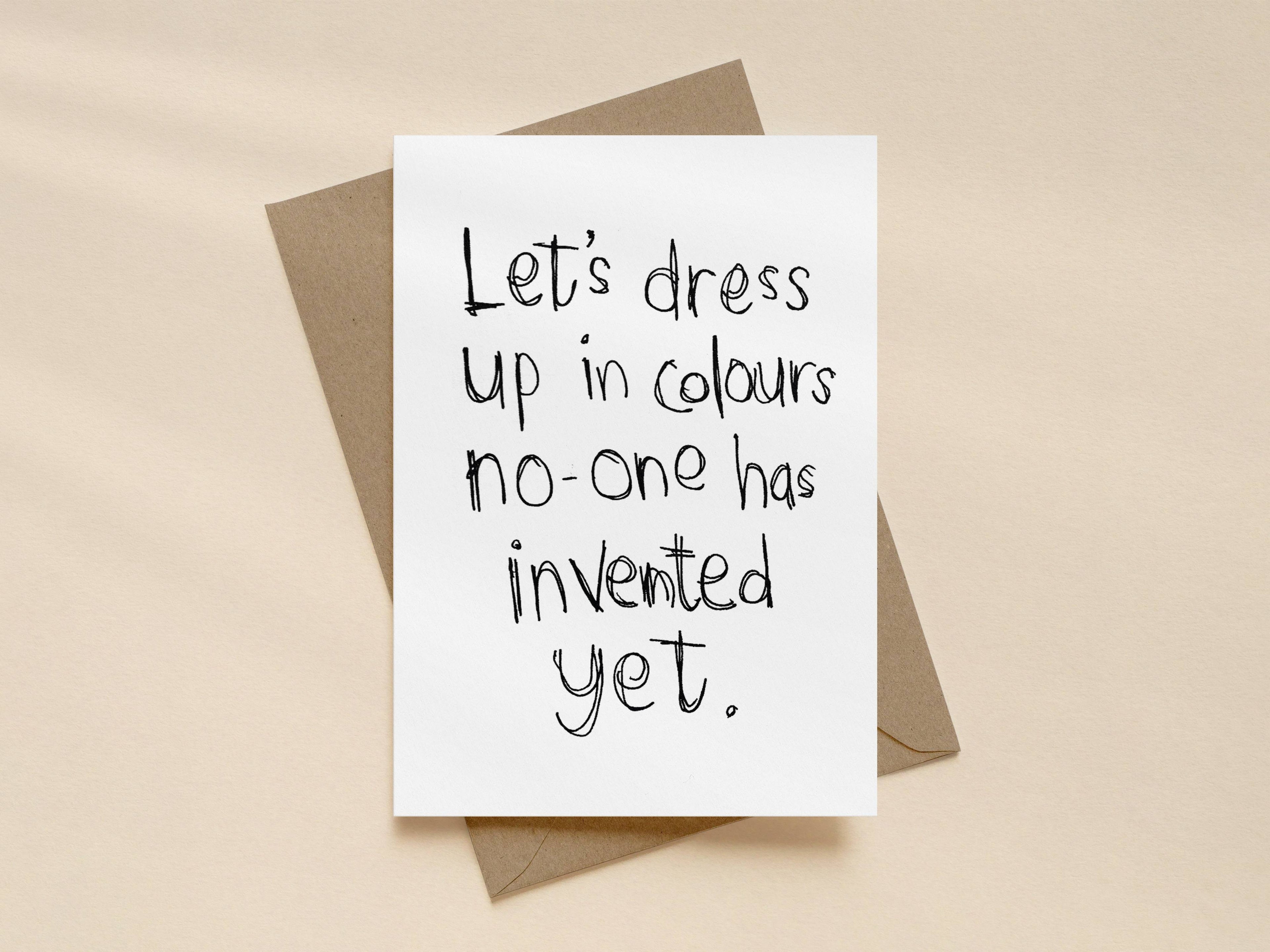 Let's Dress Up Colours Card | Funny Greeting Card for Friend