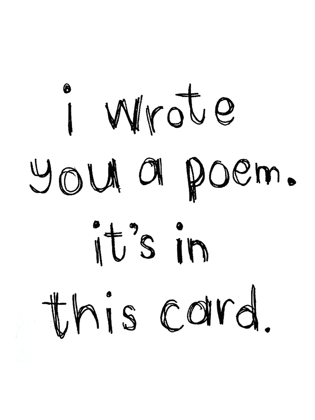 I Wrote You a Poem Card
