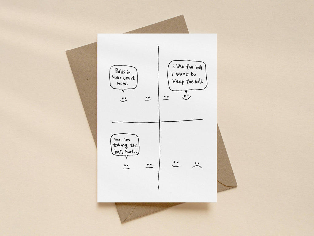 Ball in Your Court Card | Funny Greeting Card for Partner or Friend