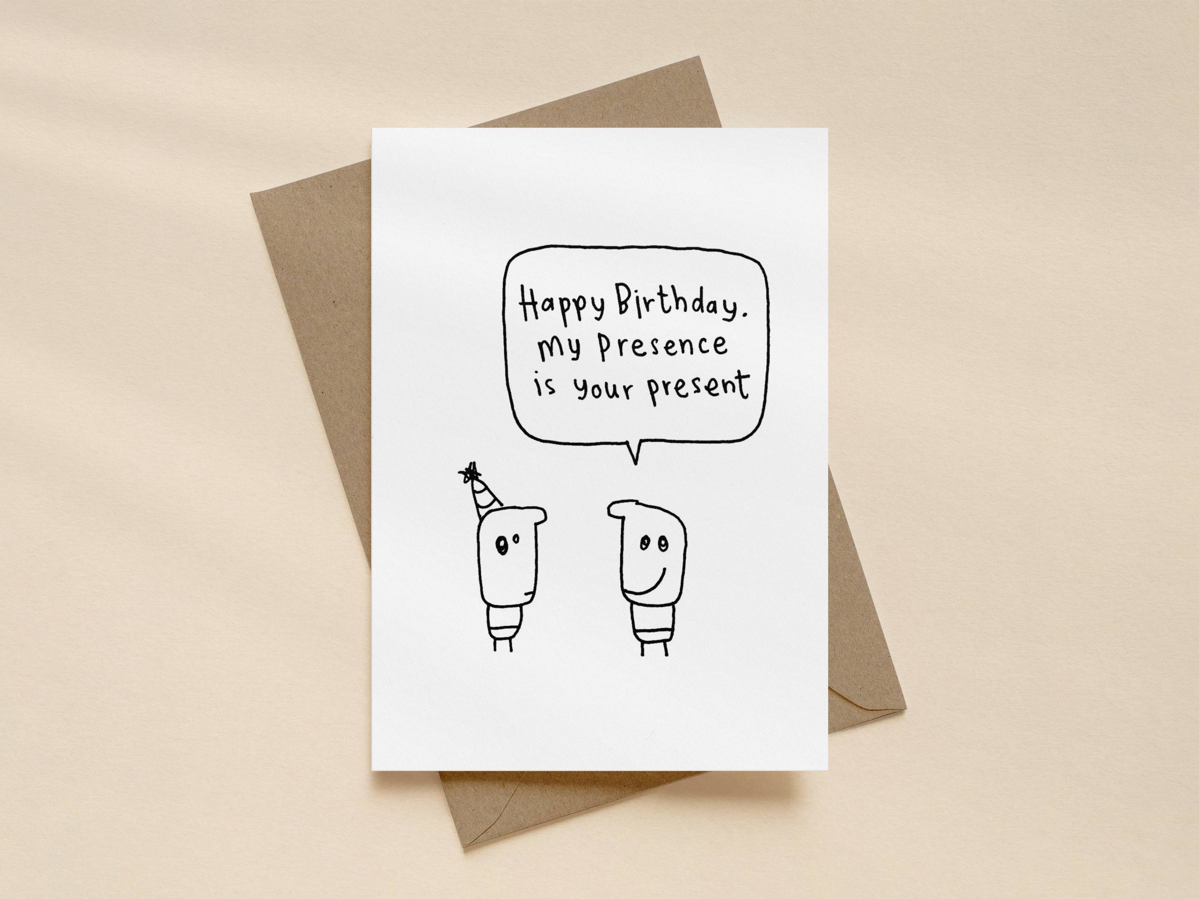 Happy Birthday Presence Present Card | Funny Birthday Card for Friend