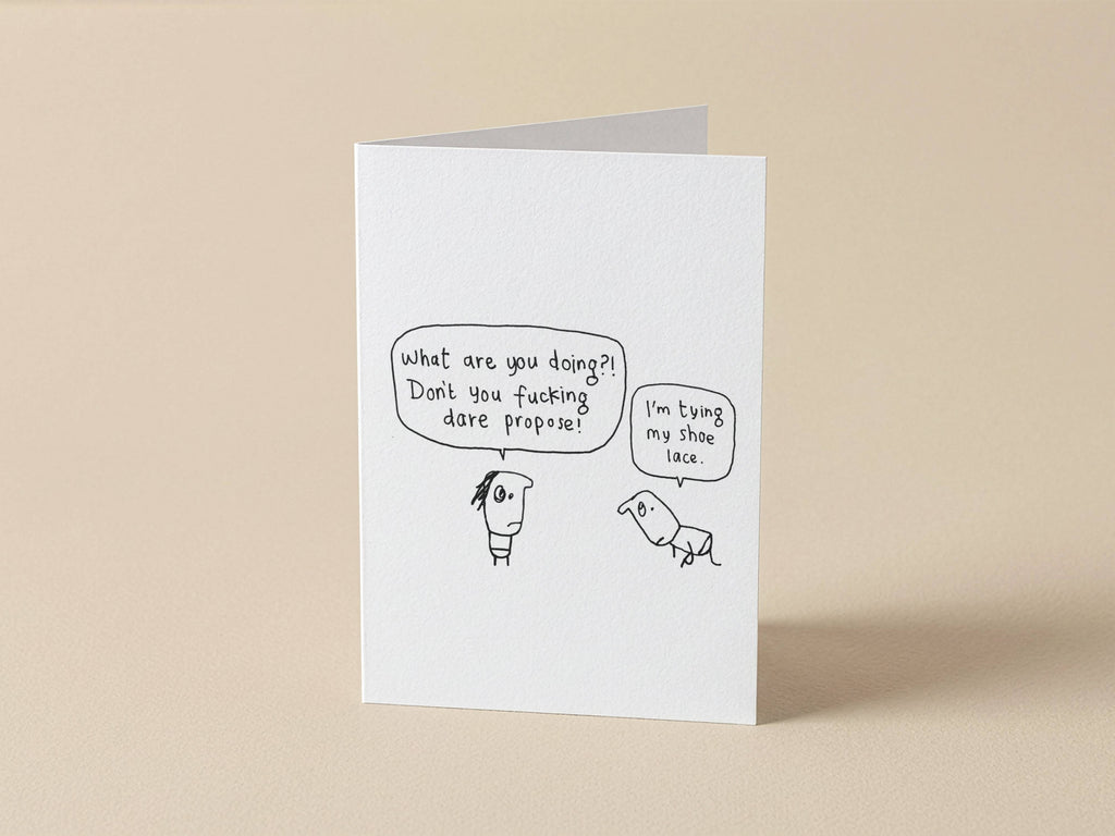 Don't You Dare Propose Down on One Knee Card | Funny Greeting Card for Partner
