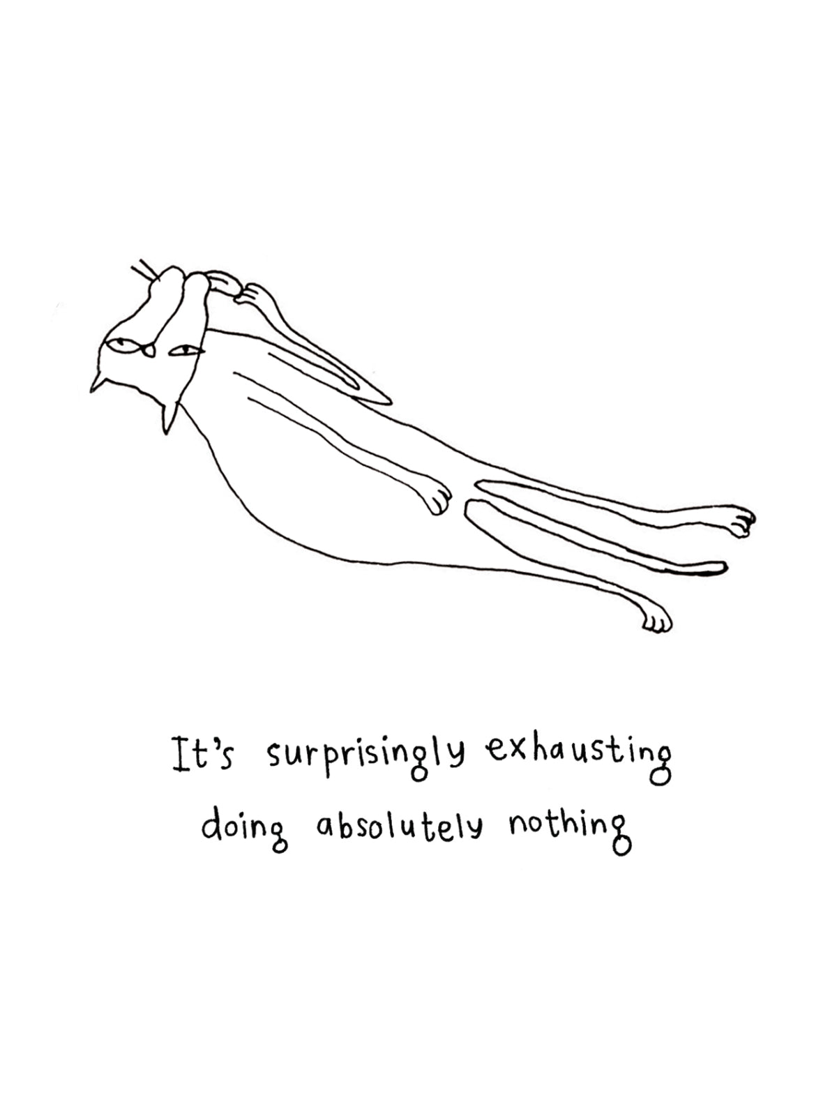 Doing Nothing Is Suprisingly Exhausting Cat Card