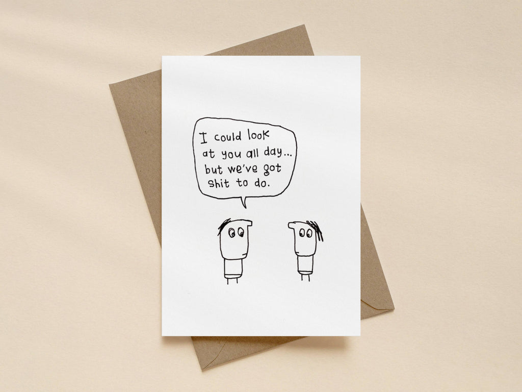 Look At You All Day Card | Funny Greeting Card for Friend