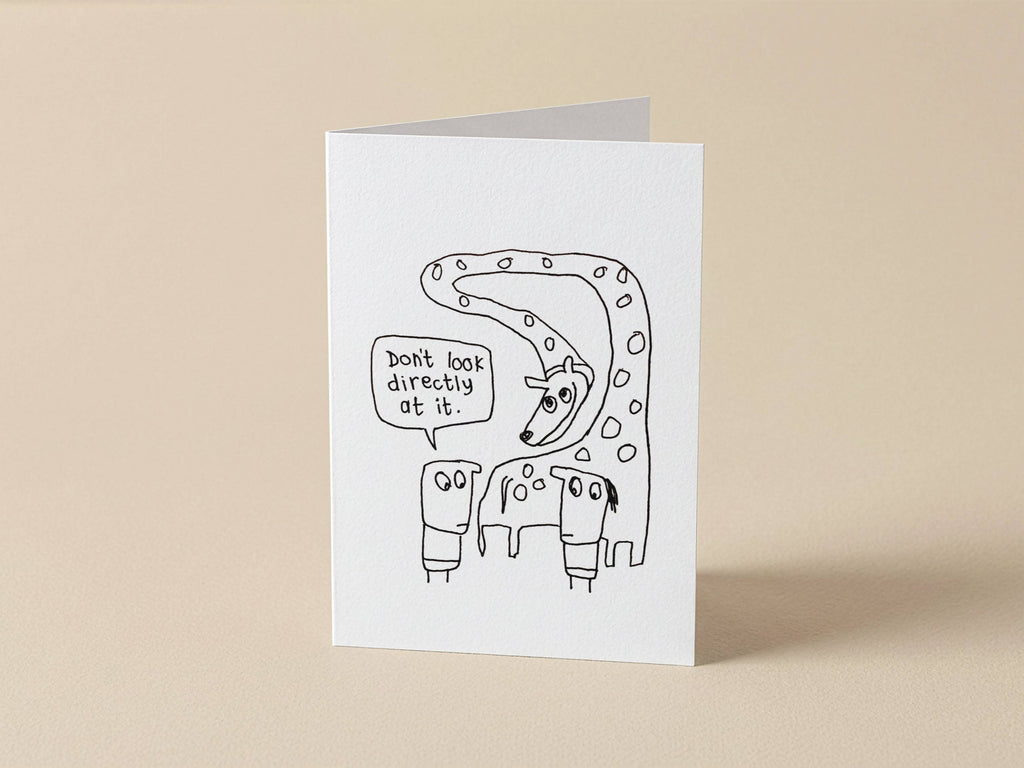 Don't Look Directly at it Creature Card | Funny Greeting Card for Friend