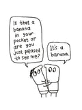 Banana in Your Pocket Card