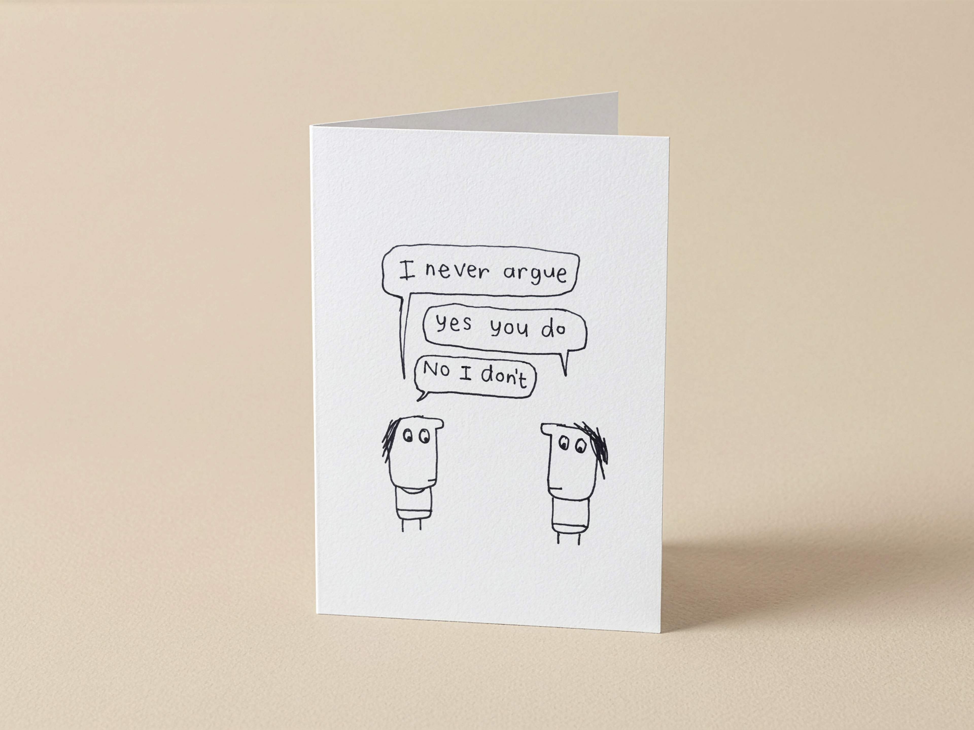 I Never Argue Card | Funny Bickering Card for Couples & Friends