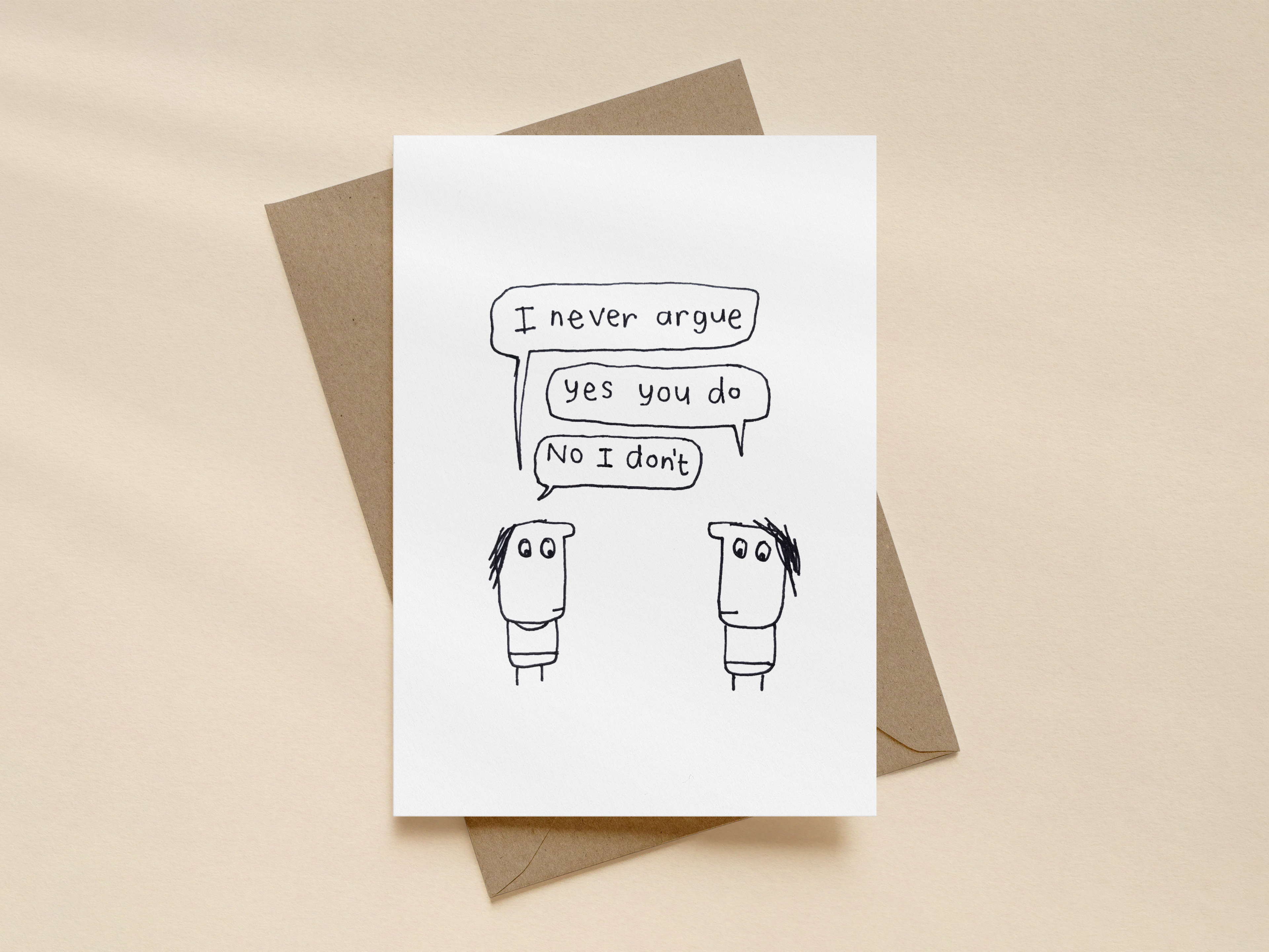 I Never Argue Card | Funny Bickering Card for Couples & Friends