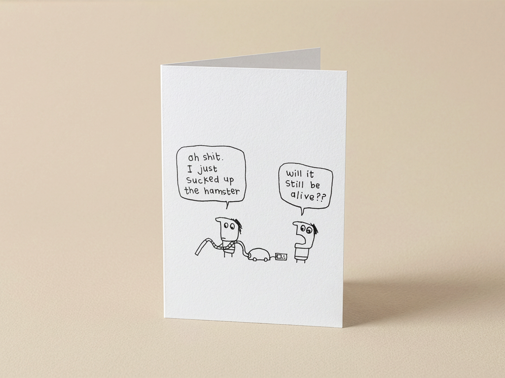 Vacuumed the Hamster Card | Funny Accident Card for Friends
