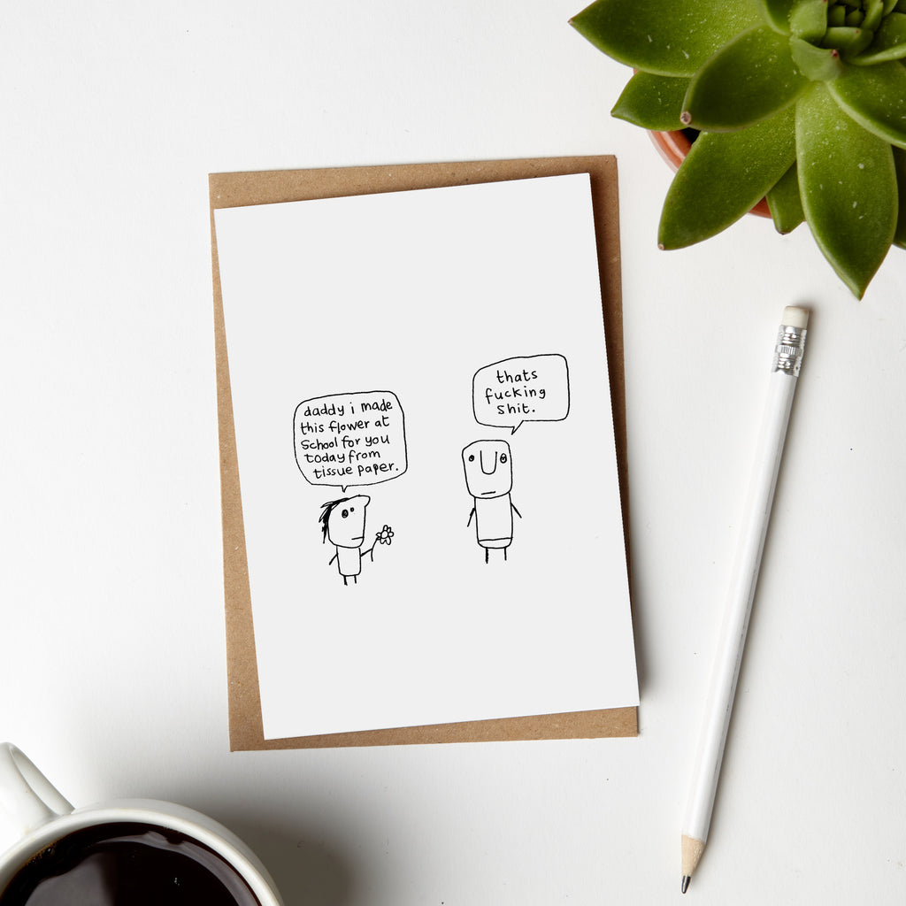 Daddy Shit Tissue Paper Flower Card
