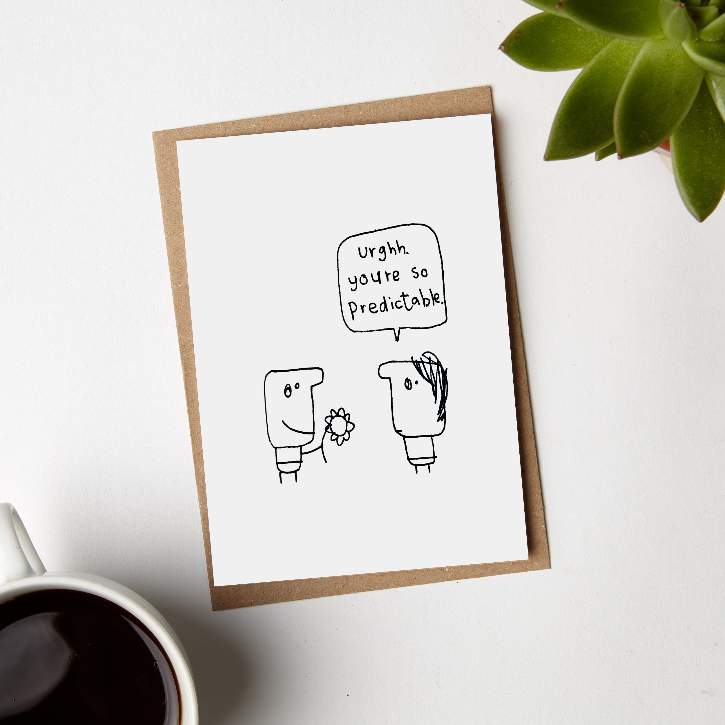 You're So Predictable Flower Card