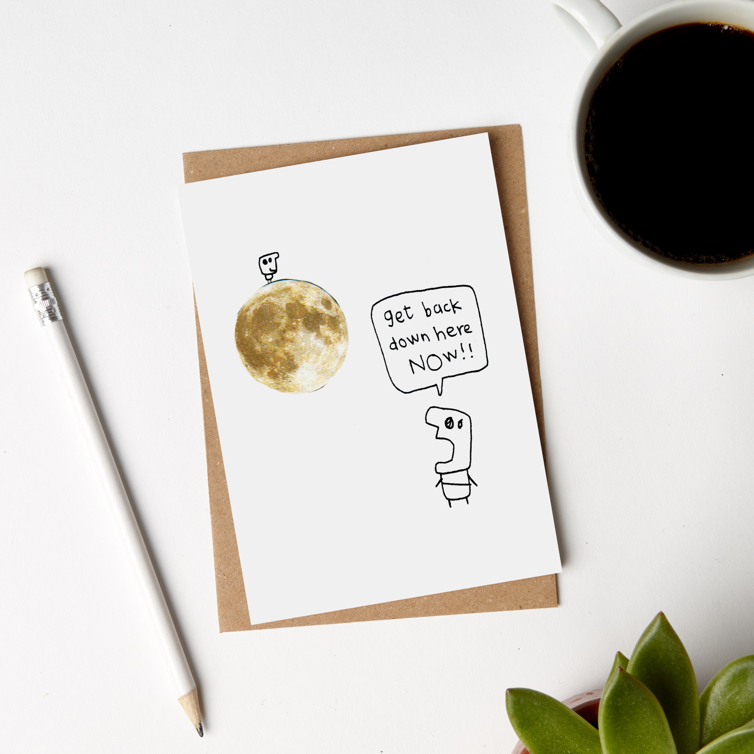 Shouting Get Down off the Moon Card