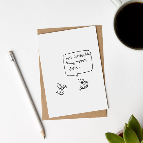 Bee Sting Stung Myself Card