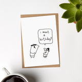 I Want a Birthday Card