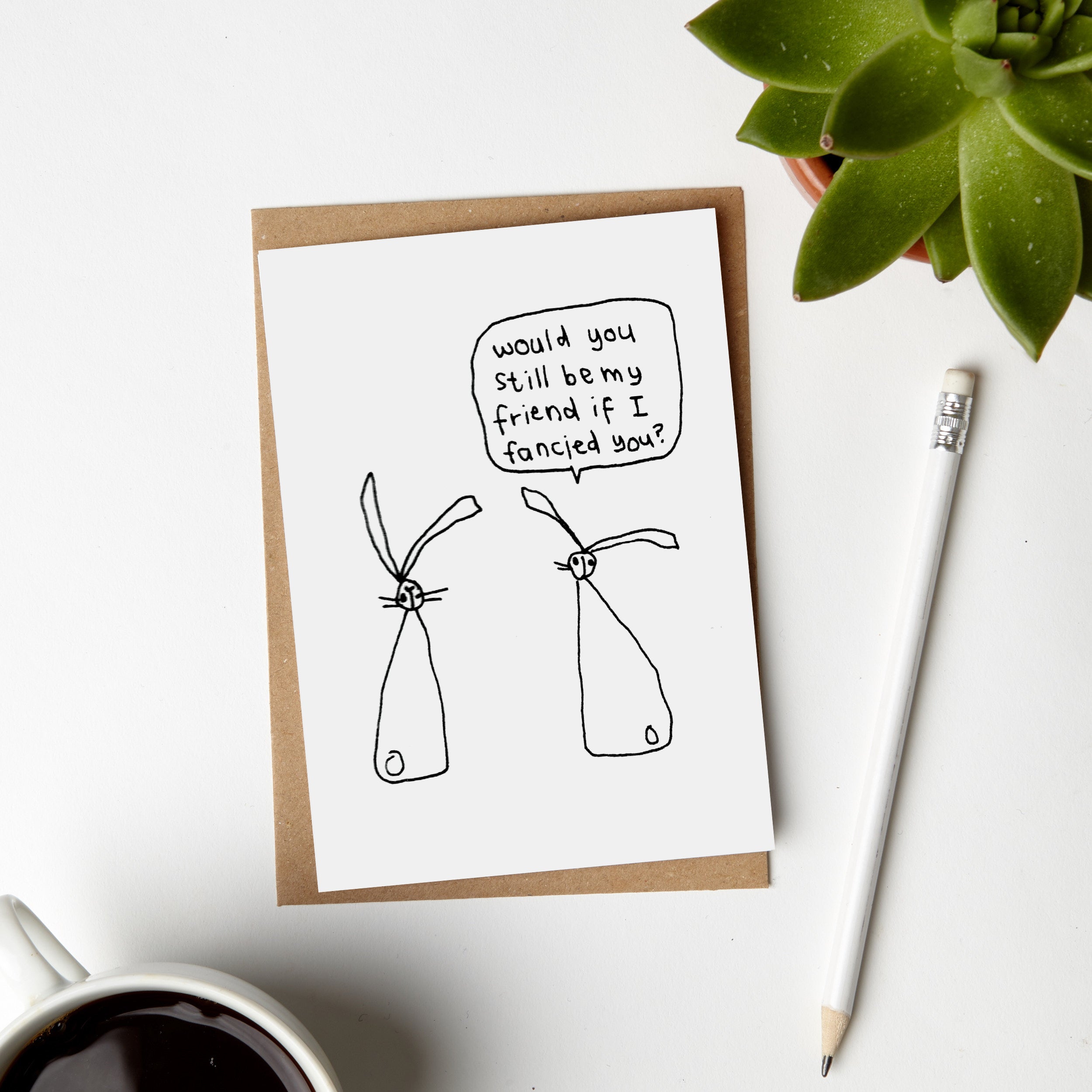 Still Be My Friend If I Fancied You Rabbits Card