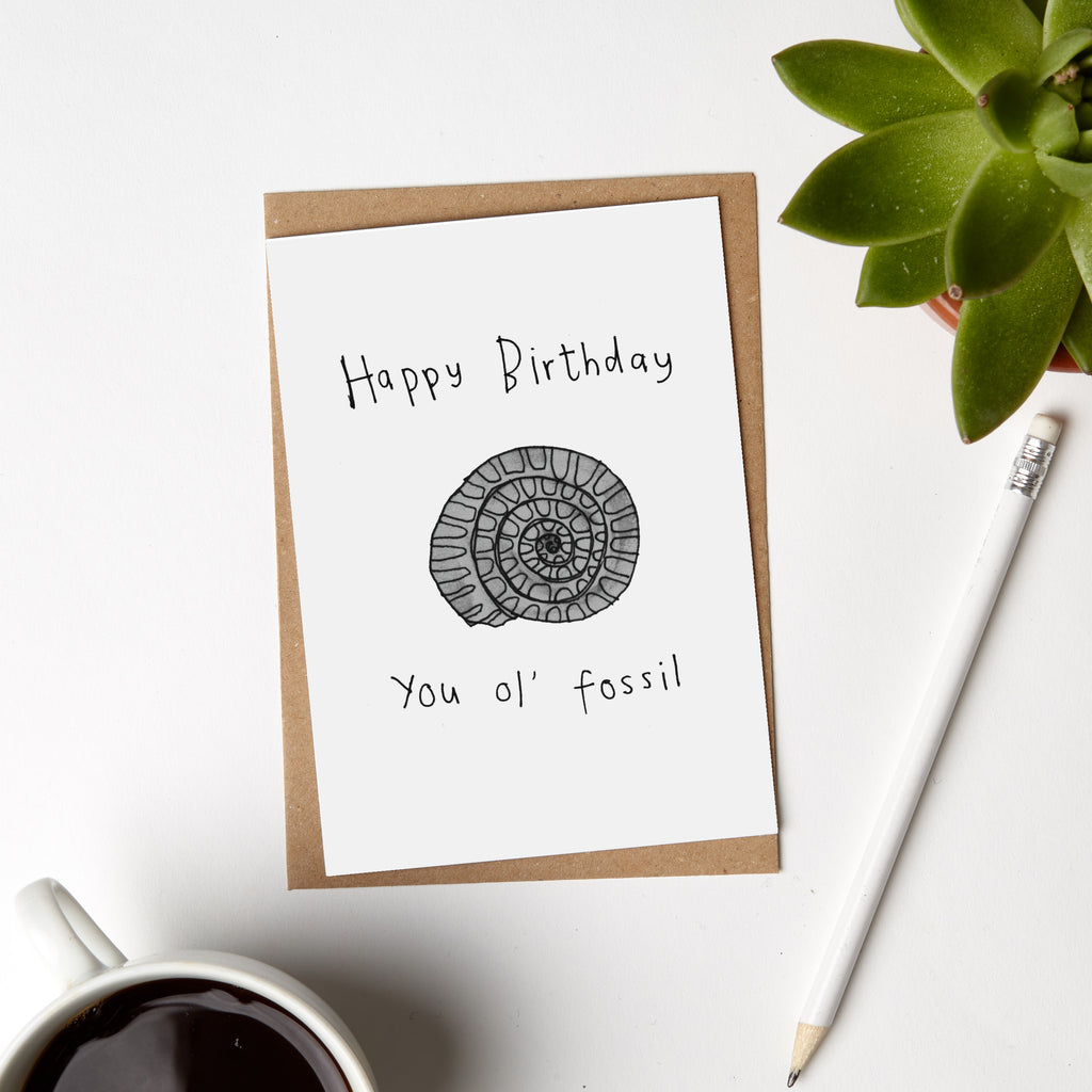 You Old Fossil Birthday Card