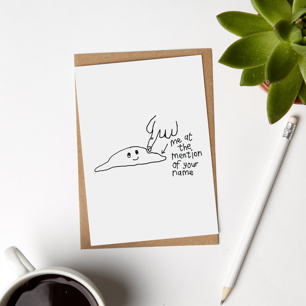 Mention of Your Name Mushy Blob Card