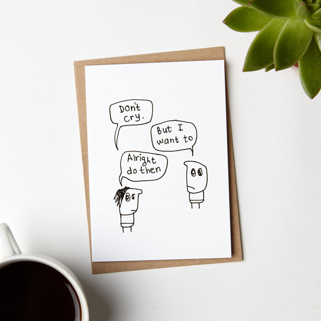 Don't Cry Sympathy Card