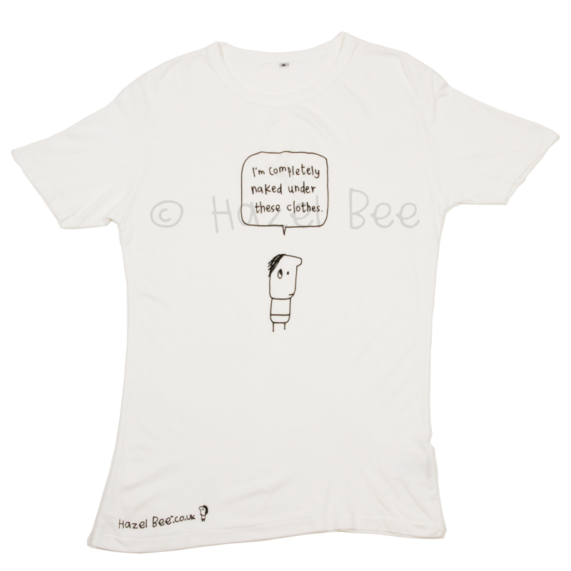 Naked Under These Clothes Bamboo Tee Shirt